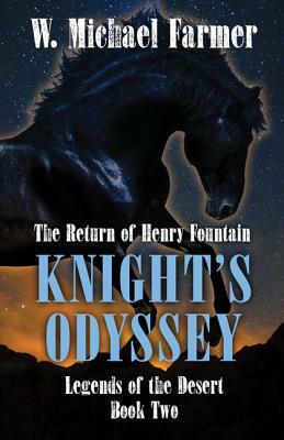 Knights Odyssey by W. Michael Farmer
