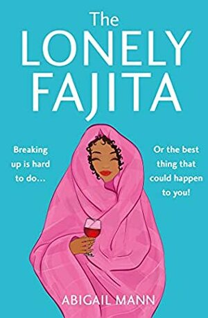 The Lonely Fajita by Abigail Mann