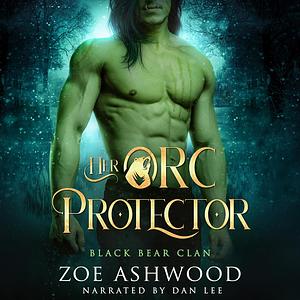 Her Orc Protector by Zoe Ashwood