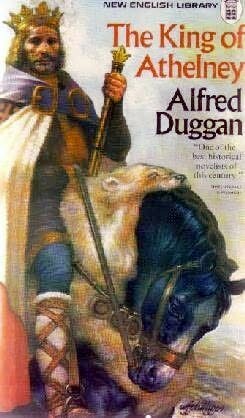 The King of Athelney by Alfred Duggan
