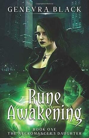 Rune Awakening (The Necromancer's Daughter, Book One) by Genevra Black