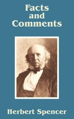 Facts and Comments by Herbert Spencer