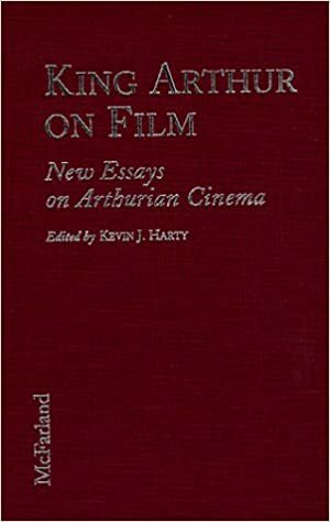 King Arthur on Film: New Essays on Arthurian Cinema by Kevin J. Harty