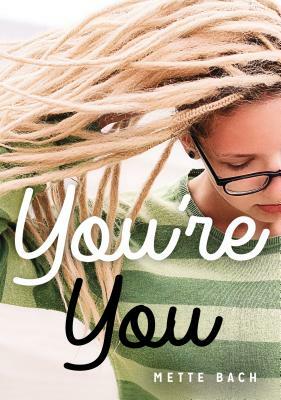 You're You by Mette Bach