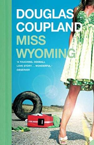 Miss Wyoming by Douglas Coupland