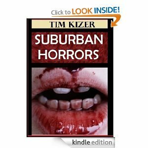 Suburban Horrors by Tim Kizer