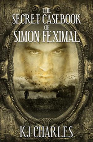 The Secret Casebook of Simon Feximal by 