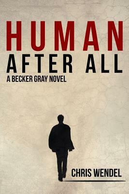 Human After All by Chris Wendel