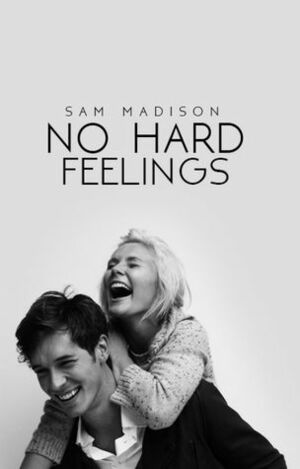 No Hard Feelings by Sam Madison