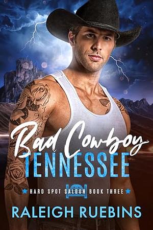 Bad Cowboy, Tennessee by Raleigh Ruebins