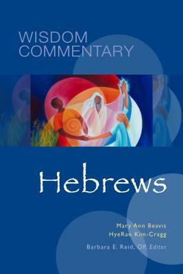 Hebrews, Volume 54 by Mary Ann Beavis, Hyeran Kim-Cragg