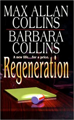 Regeneration by Max Allan Collins, Barbara Collins, Barbara Allan