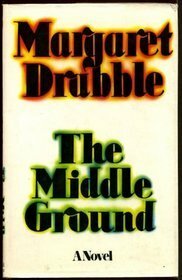 The Middle Ground by Margaret Drabble