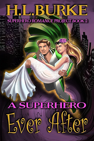 A Superhero Ever After by H.L. Burke