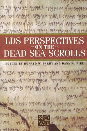 Lds Perspectives on the Dead Sea Scrolls by Donald W. Parry