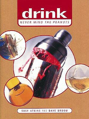 Drink: Never Mind the Peanuts by Susy Atkins