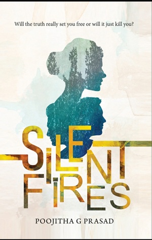 Silent Fires by Poojitha G Prasad