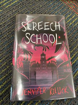 Screech School by Jennifer Killick