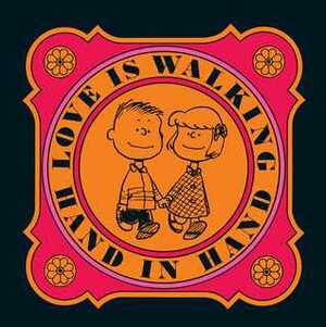 Love Is Walking Hand In Hand by Charles M. Schulz