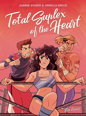 Total Suplex of the Heart by Joanne Starer