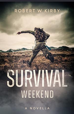 Survival Weekend  by Robert Kirby