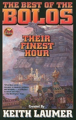 Bolos: Their Finest Hour by Keith Laumer