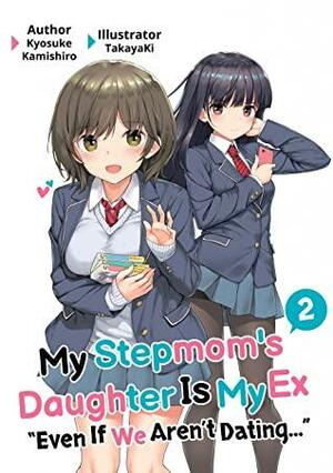 My Stepmom's Daughter Is My Ex, Volume 2 by Kyosuke Kamishiro