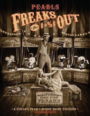 Pearls Freaks the #*%# Out: A (Freaky) Pearls Before Swine Treasury by Stephan Pastis