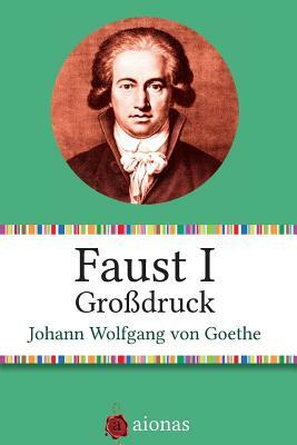 Faust I. Großdruck by Johann Wolfgang von Goethe