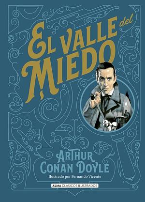 El Valle del Miedo by Arthur Conan Doyle