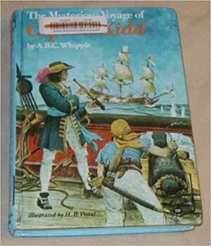 The Mysterious Voyage of Captain Kidd by A.B.C. Whipple