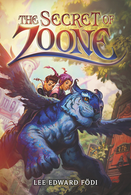 The Secret of Zoone by Lee Edward Födi