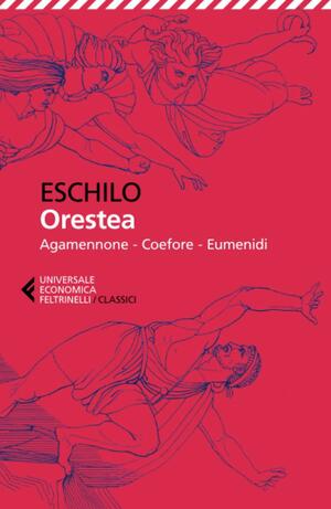 Orestea. Testo greco a fronte by Aeschylus