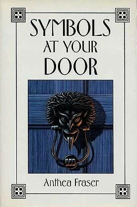 Symbols at Your Door by Anthea Fraser