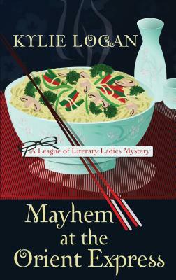 Mayhem at the Orient Express by Kylie Logan