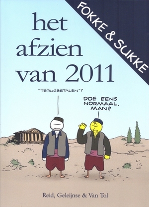 Fokke & Sukke: Het afzien van 2011 by Jean-Marc van Tol, Bastiaan Geleijnse, John Reid