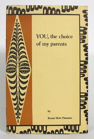 You, the choice of my parents : poems by Konai Helu Thaman