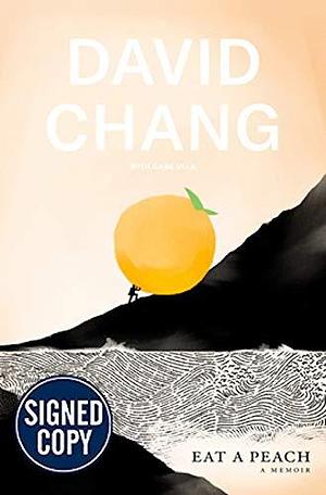 Eat a Peach: A Memoir - Signed / Autographed Copy by Gabe Ulla, David Chang, David Chang