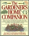 Gardener's Home Companion/How to Raise and Propagate More Than 350 Flowers, Herbs, Vegetables, Berries, Shrubs, Vines, and Lawn and Ornamental Grasse by Ann Reilly, Betty Mackey