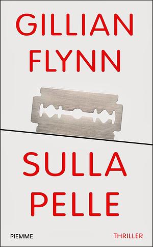 Sulla pelle by Gillian Flynn