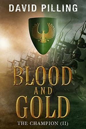 The Champion (II): Blood and Gold by David Pilling, Erica Mills