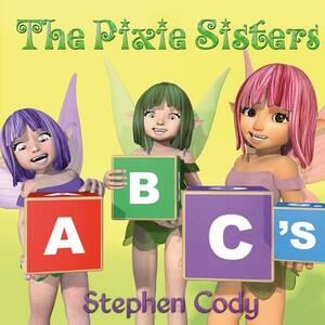 The Pixie Sisters ABC's by Stephen Cody