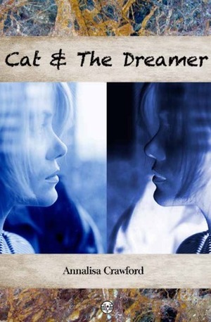 Cat and The Dreamer by Annalisa Crawford