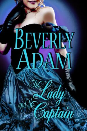 The Lady and The Captain by Beverly Adam