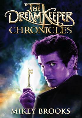 The Dream Keeper Chronicles by Mikey Brooks