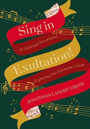 Sing In Exultation by Jonathan Landry Cruse