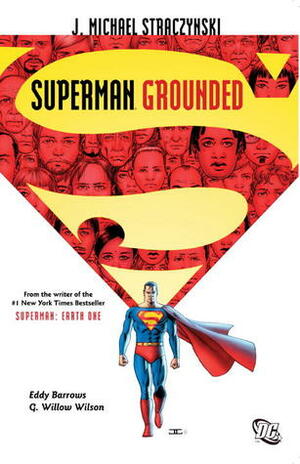 Superman: Grounded, Vol. 1 by Eddy Barrows, J.P. Mayer, G. Willow Wilson, Leonardo Ito de Oliveira, Walden Wong, J. Michael Straczynski
