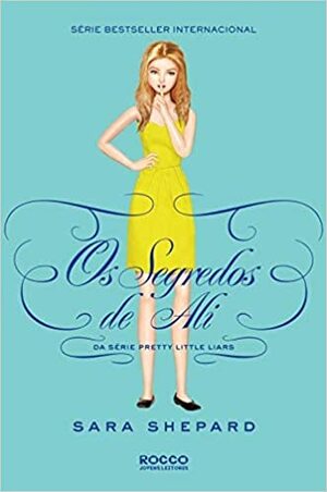 Os Segredos de Ali by Sara Shepard