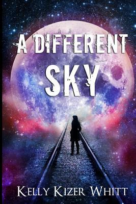 A Different Sky by Kelly Kizer Whitt