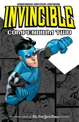 Invincible, Compendium Two by Cory Walker, Robert Kirkman, Ryan Ottley